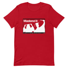 Load image into Gallery viewer, Mastered It via Zoom Tee