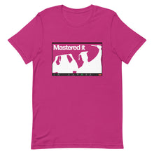 Load image into Gallery viewer, Mastered It via Zoom Tee