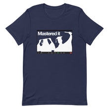 Load image into Gallery viewer, Mastered It via Zoom Tee