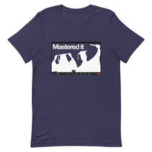 Load image into Gallery viewer, Mastered It via Zoom Tee