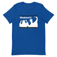 Load image into Gallery viewer, Mastered It via Zoom Tee