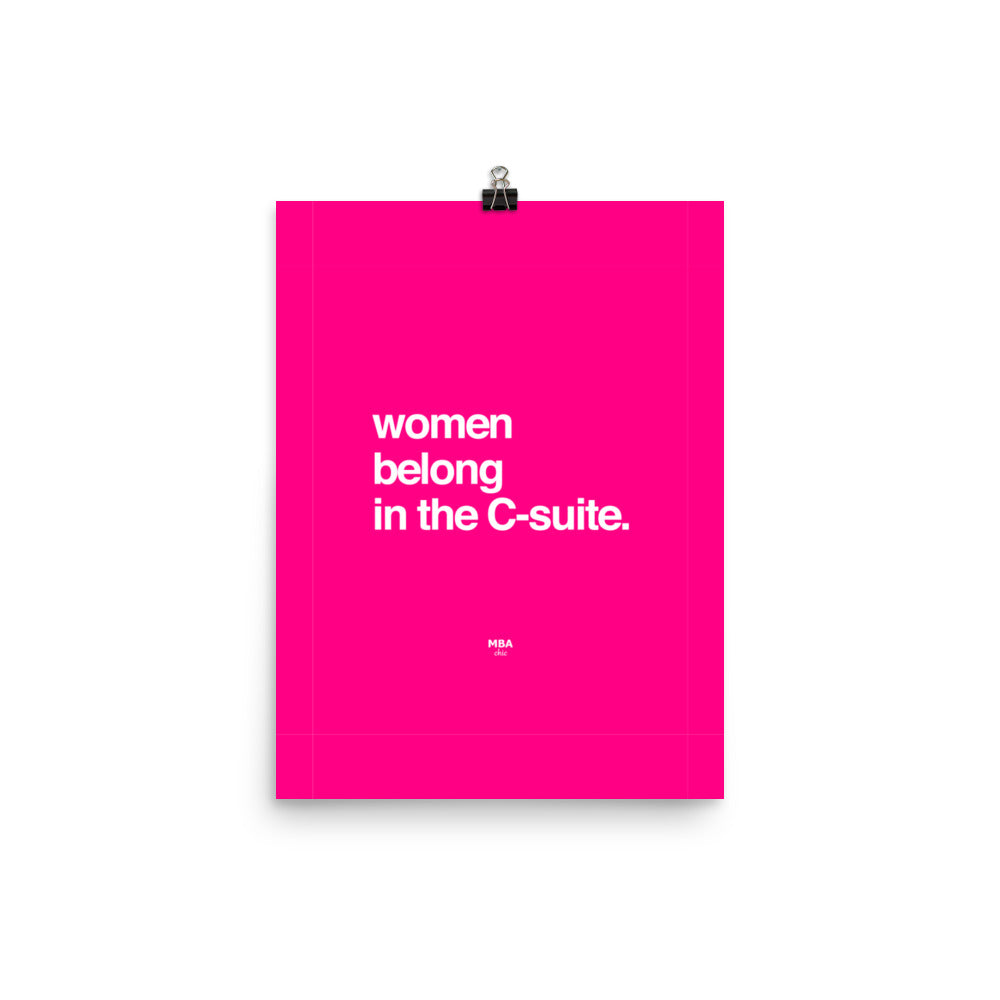 Women Belong in the C-Suite Matte Poster