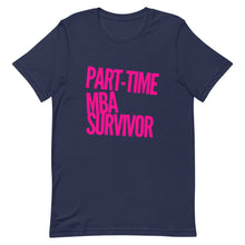 Load image into Gallery viewer, Part-Time MBA Survivor Tee