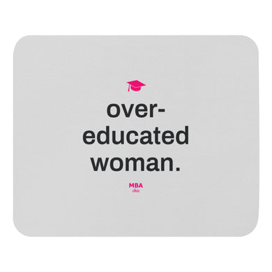 Over-educated Woman Mouse Pad